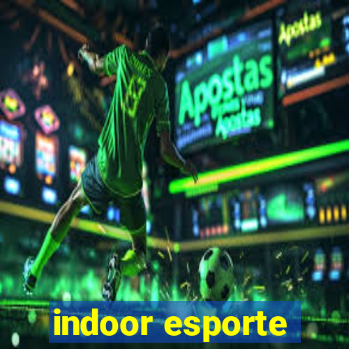 indoor esporte